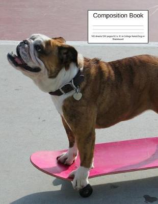 Book cover for Composition Book 100 Sheets/200 Pages/8.5 X 11 In. College Ruled/Dog on Skateboard