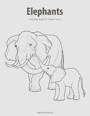 Cover of Elephants Coloring Book for Grown-Ups 1