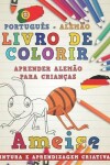 Book cover for Livro de Colorir Português - Alemão I Aprender Alemão Para Crianças I Pintura E Aprendizagem Criativas