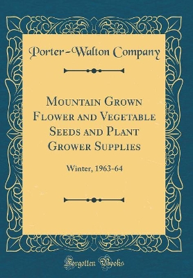 Book cover for Mountain Grown Flower and Vegetable Seeds and Plant Grower Supplies