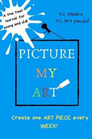 Cover of Picture My Art