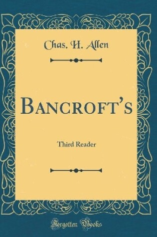 Cover of Bancroft's: Third Reader (Classic Reprint)