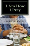 Book cover for I Am How I Pray