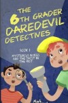 Book cover for The 6th Grader Daredevil Detectives (Book 1)