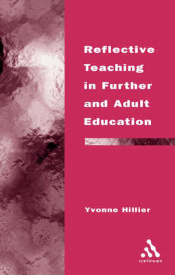 Book cover for Reflective Teaching in Further and Adult Education