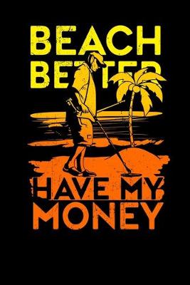 Book cover for Beach Better Have My Money