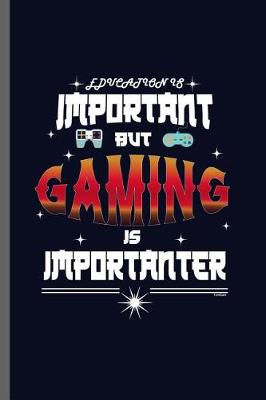 Book cover for Important but Gaming is Importanter