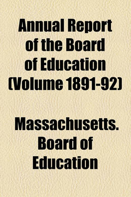 Book cover for Annual Report of the Board of Education (Volume 1891-92)