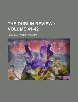 Book cover for The Dublin Review (Volume 41-42)