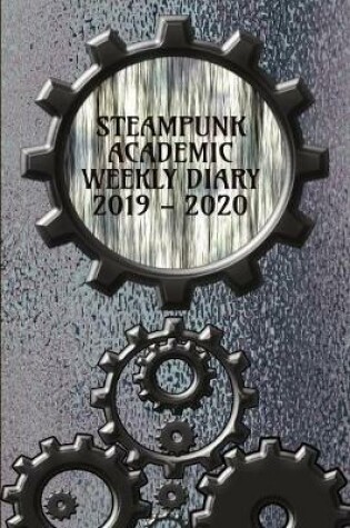 Cover of Steampunk Academic Weekly Diary 2019 - 2020