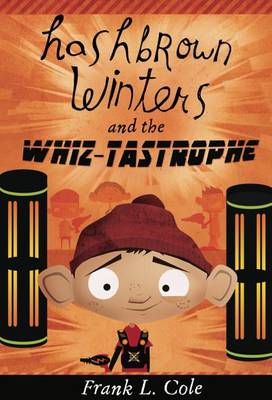 Book cover for Hashbrown Winters and the Whiz-Tastrophe