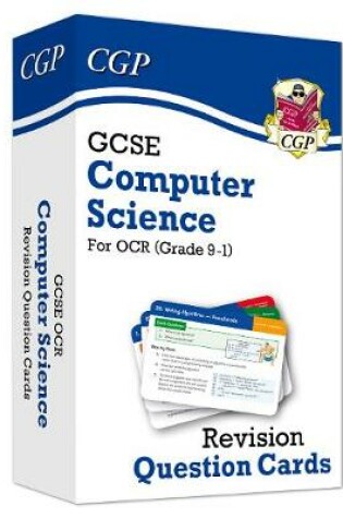Cover of Grade 9-1 GCSE Computer Science OCR Revision Question Cards - for assessments in 2021