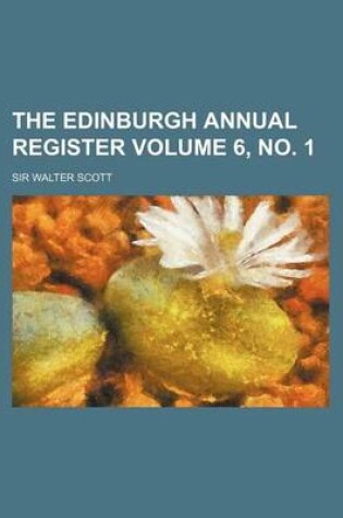 Cover of The Edinburgh Annual Register Volume 6, No. 1