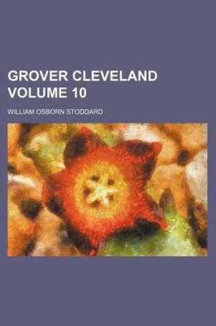 Cover of Grover Cleveland Volume 10