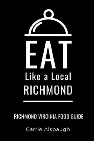 Cover of Eat Like a Local- Richmond