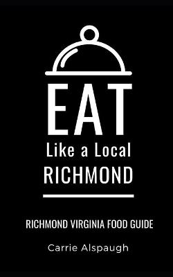 Book cover for Eat Like a Local- Richmond