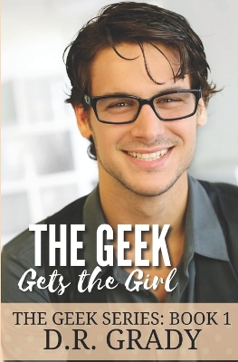 Book cover for The Geek Gets the Girl