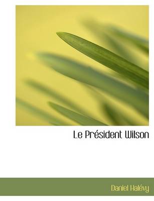 Book cover for Le PR Sident Wilson