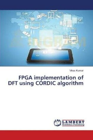 Cover of FPGA implementation of DFT using CORDIC algorithm