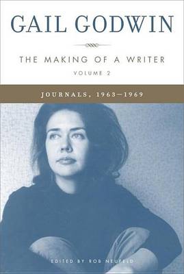 Book cover for Making of a Writer, Volume 2, The: Journals, 1963-1969
