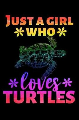 Cover of Just a Girl Who Loves Turtles