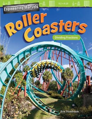 Book cover for Engineering Marvels: Roller Coasters: Dividing Fractions