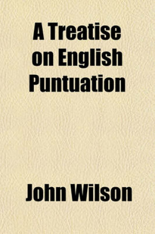 Cover of A Treatise on English Puntuation;