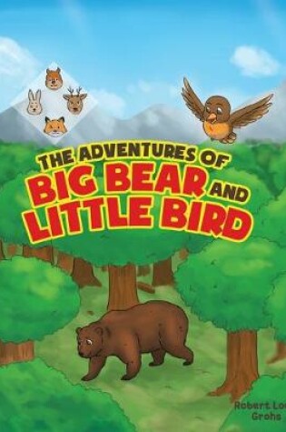 Cover of The Adventures of Big Bear and Little Bird