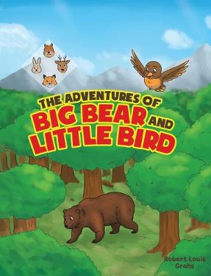 Book cover for The Adventures of Big Bear and Little Bird