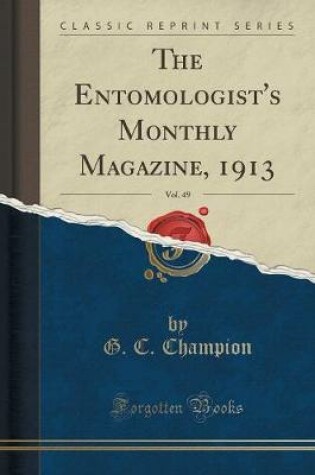 Cover of The Entomologist's Monthly Magazine, 1913, Vol. 49 (Classic Reprint)