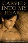 Book cover for Carved Into My Heart - An Italian Nights Novella