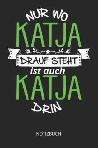 Cover of Nur wo Katja drauf steht - Notizbuch