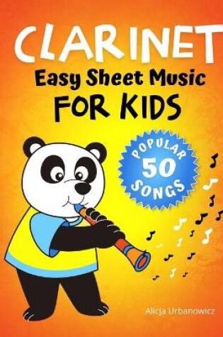Cover of CLARINET - Easy Sheet Music for Kids * 50 Songs