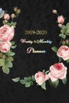 Book cover for 2019 - 2020 Weekly and Monthly Planner