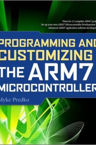 Cover of Programming and Customizing the ARM7 Microcontroller