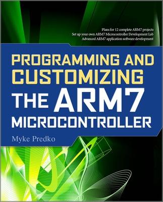 Cover of Programming and Customizing the ARM7 Microcontroller