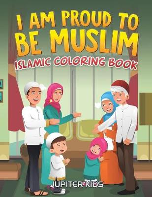 Book cover for I Am Proud To Be Muslim