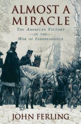 Book cover for Almost a Miracle: The American Victory in the War of Independence