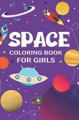 Cover of Space Coloring Book for Girls