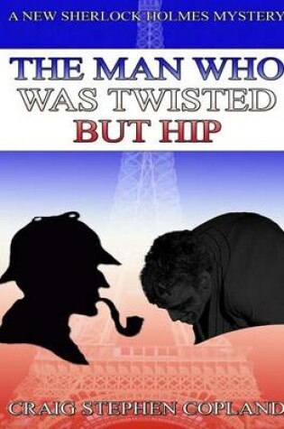 Cover of The Man Who WasTwisted But Hip - Large print