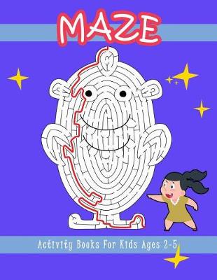 Book cover for Maze Activity Books for Kids Ages 2-5