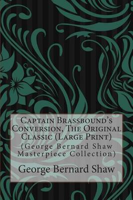 Book cover for Captain Brassbound's Conversion, the Original Classic
