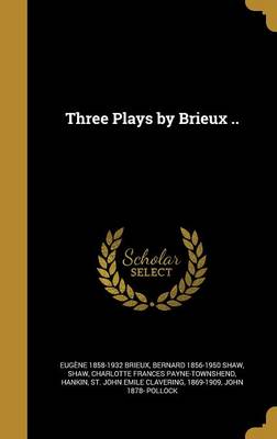 Book cover for Three Plays by Brieux ..