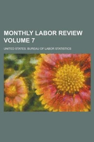 Cover of Monthly Labor Review Volume 7