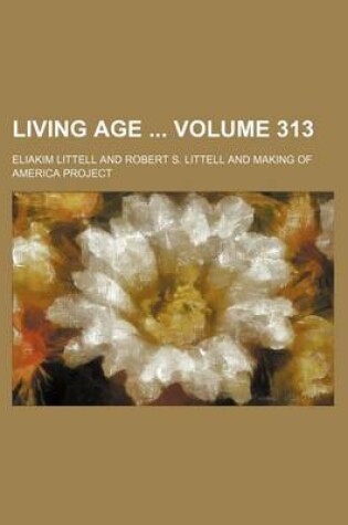 Cover of Living Age Volume 313