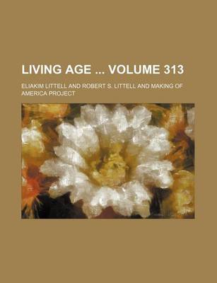 Book cover for Living Age Volume 313