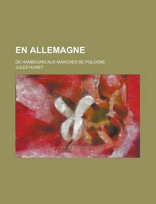 Book cover for En Allemagne; de Hambourg Aux Marches de Pologne