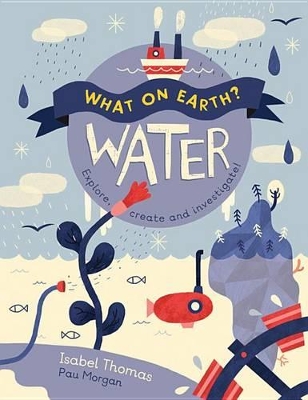 Cover of What on Earth?: Water