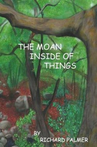 Cover of The Moan Inside of Things
