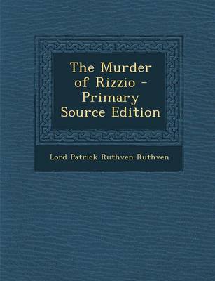 Book cover for The Murder of Rizzio - Primary Source Edition